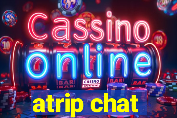 atrip chat